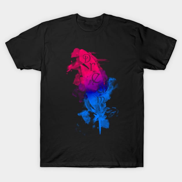 Dream (Pink & Blue) T-Shirt by Not Meow Designs 